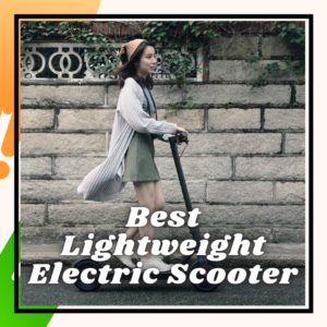 Best Lightweight Electric Scooter