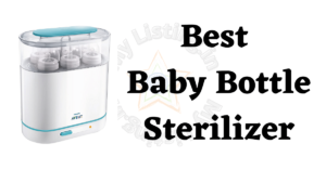 Best Baby Bottle Sterilizer