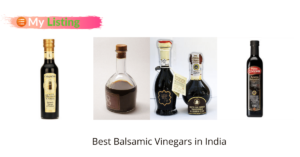 Best Balsamic Vinegars In India