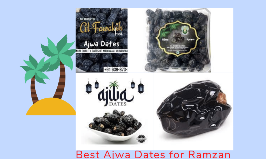 Best Ajwa Dates for Ramzan