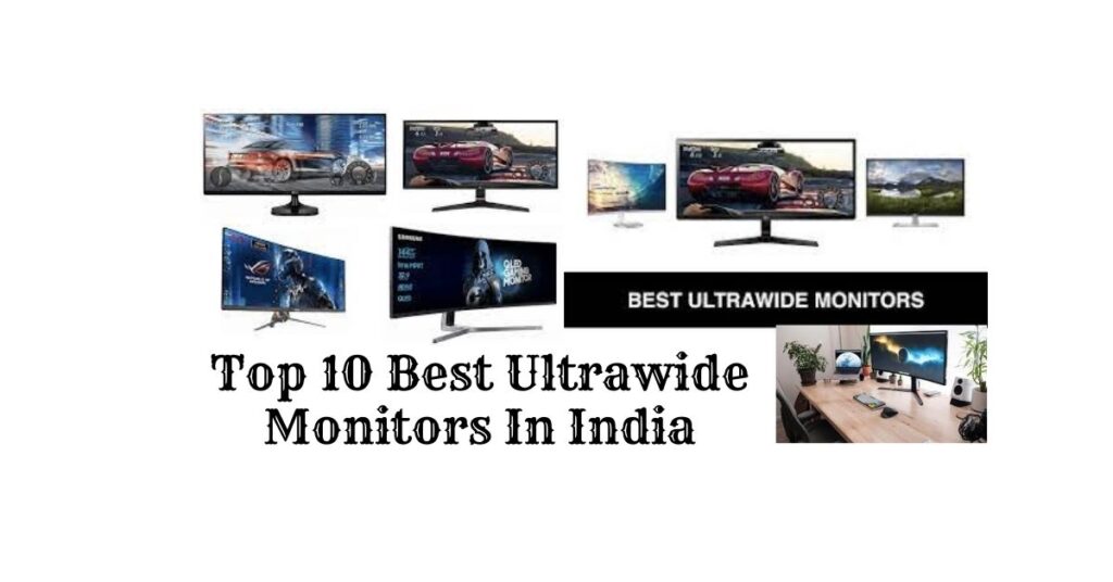 Top 10 Best Ultrawide Monitors In India