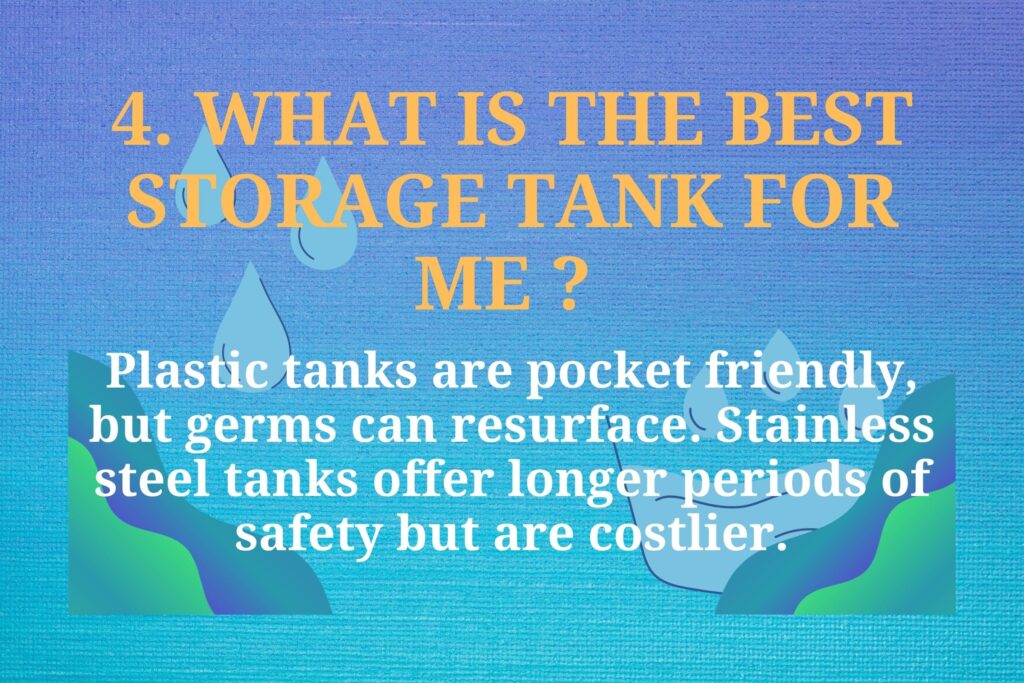 WHAT IS THE BEST STORAGE TANK FOR ME