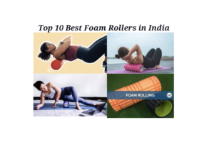 Top 10 Best Foam Rollers in India